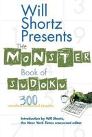 Will Shortz Presents The Monster Book of Sudoku: 300 Wordless Crossword Puzzles