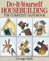 Do-It-Yourself Housebuilding: The Complete Handbook