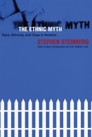 The Ethnic Myth: Race, Ethnicity, and Class in America