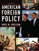 American Foreign Policy: The Dynamics of Choice in the 21st Century