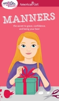 A Smart Girl's Guide To Manners (American Girl Library (Paperback))