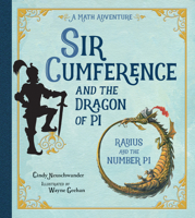 Sir Cumference and the Dragon of Pi: A Math Adventure 0439180317 Book Cover