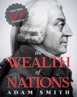 An Inquiry into the Nature and Causes of the Wealth of Nations