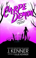 Carpe Demon: Adventures of a Demon-Hunting Soccer Mom