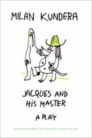 Jacques and His Master: An Homage to Diderot in Three Acts 0060912227 Book Cover