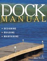 The Dock Manual: Designing/Building/Maintaining