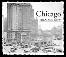 Chicago Then and Now (Then & Now)