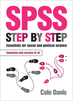 SPSS Step by Step: Essentials for Social and Political Science