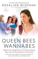 Queen Bees and Wannabes: Helping Your Daughter Survive Cliques, Gossip, Boyfriends, and Other Realities of Adolescence