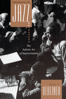 Thinking in Jazz : The Infinite Art of Improvisation (Chicago Studies in Ethnomusicology Series)