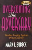 Overcoming the Adversary: Warfare Praying Against Demon Activity