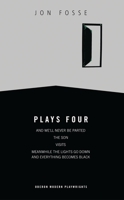 Plays 4: And We'll Never Be Parted / The Son / Visits / Meanwhile the Lights Go Down and Everything Becomes Black B0082ON8TQ Book Cover