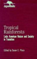 Tropical Rainforests: Latin American Nature and Society in Transition (Jaguar Books on Latin America)