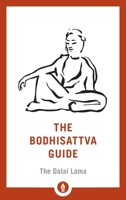 A Flash of Lightning in the Dark of Night: A Guide to the Bodhisattva's Way of Life