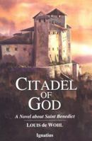 Citadel of God: A Novel About Saint Benedict