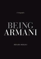 Being Armani: A Biography