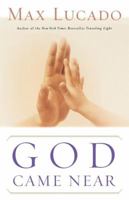 God Came Near (Lucado, Max)