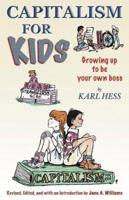 Capitalism for Kids: Growing Up to Be Your Own Boss