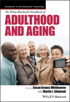 The Wiley-Blackwell Handbook of Adulthood and Aging (Blackwell Handbooks of Developmental Psychology) 1444331477 Book Cover