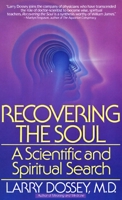 Recovering the Soul: A Scientific and Spiritual Approach