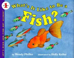 What's It Like to Be a Fish? (Let's-Read-And-Find-Out Science: Stage 1)