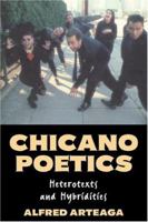 Chicano Poetics: Heterotexts and Hybridities (Cambridge Studies in American Literature and Culture)