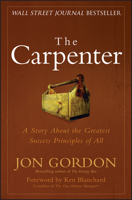 The Carpenter: A Story About the Greatest Success Strategies of All