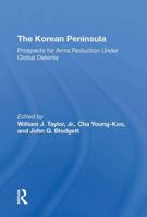 The Korean Peninsula: Prospects for Arms Reduction Under Global Detente 036730886X Book Cover