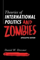 Theories of International Politics and Zombies