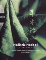 The Holistic Herbal Directory: A Directory of Herbal Remedies for Everyday Health Problems