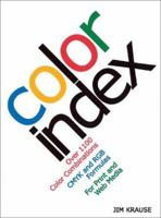 Color Index: Over 1100 Color Combinations, CMYK and RGB Formulas, for Print and Web Media