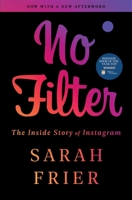 No Filter: The Inside Story of Instagram