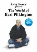 Ricky Gervais Presents: The World of Karl Pilkington