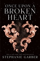 Once Upon a Broken Heart 1250268400 Book Cover