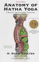 Anatomy of Hatha Yoga: A Manual for Students, Teachers, and Practitioners