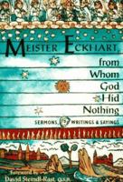 Meister Eckhart from Whom God Hid Nothing