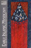 Early Islamic Mysticism: Sufi, Qur'an, Mi'raj, Poetic and Theological Writings (Classics of Western Spirituality)