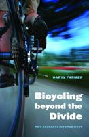 Bicycling beyond the Divide: Two Journeys into the West (Outdoor Lives)