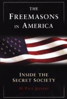 The Freemasons in America: Inside the Secret Society