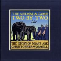 The Animals Came Two by Two: The Story of Noah's Ark