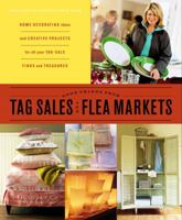 Good Things from Tag Sales and Flea Markets (Good Things with Martha Stewart Living)