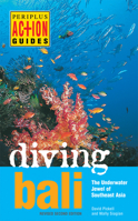 Diving Bali: The Underwater Jewel of Southeast Asia (Periplus Action Guides)