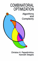 Combinatorial Optimization: Algorithms and Complexity