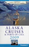 Frommer's Alaska Cruises & Ports of Call 2009 (Frommer's Cruises)