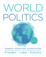 World Politics: Interests, Interactions, Institutions