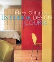 Mary Gilliatt's Interior Design Course (Decor Best-Sellers)