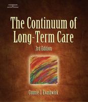 The Continuum of Long-Term Care (Thomson Delmar Learning Series in Health Services Administra)