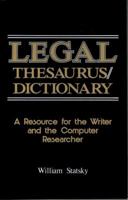 Legal Thesaurus/Legal Dictionary: A Resource for the Writer and Computer Researcher