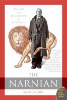 The Narnian: The Life and Imagination of C. S. Lewis