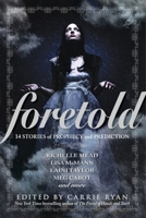 Foretold: 14 Tales of Prophecy and Prediction 0385741308 Book Cover